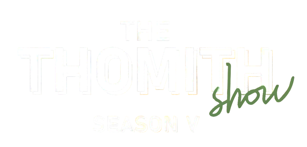 The Thomith Show